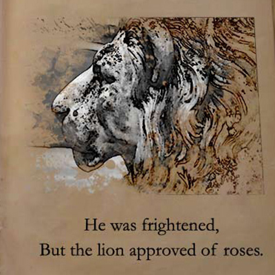 The lion approved of roses